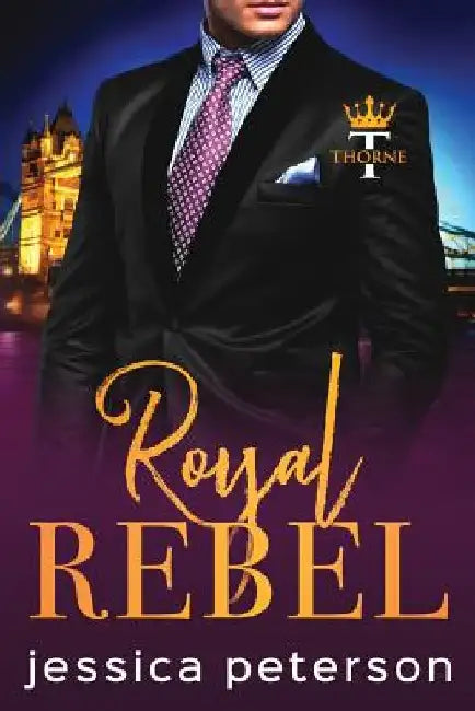 Royal Rebel: An Enemies-to-Lovers Romance by Jessica Peterson
