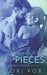 Broken Pieces: A White Creek Novel by Tori Fox