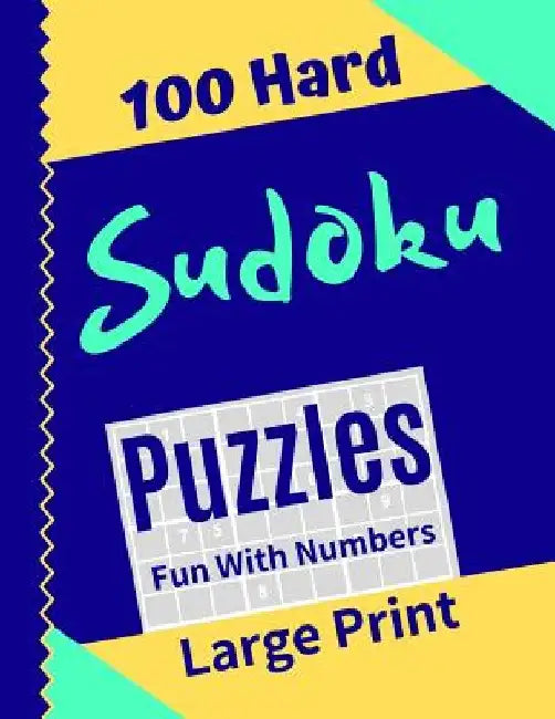 Sudoku Puzzles 100 Large Print: Fun With Numbers, Hard by Tomger Puzzle Books