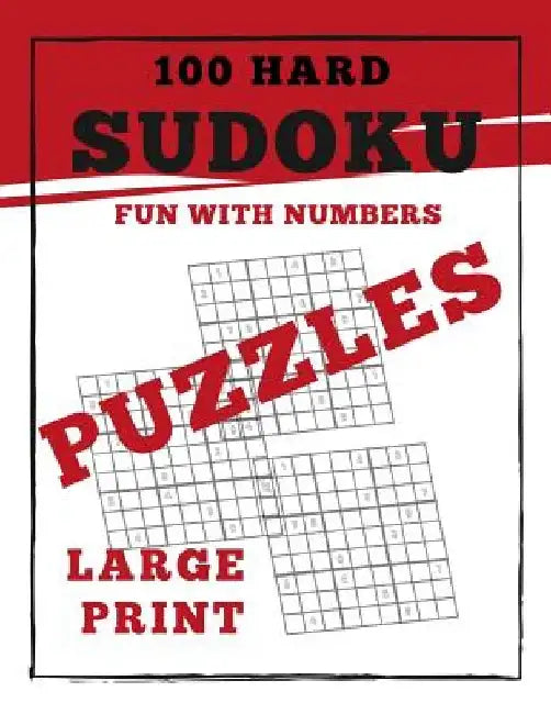 Sudoku Puzzles 100 Large Print: Fun With Numbers, Hard by Tomger Puzzle Books