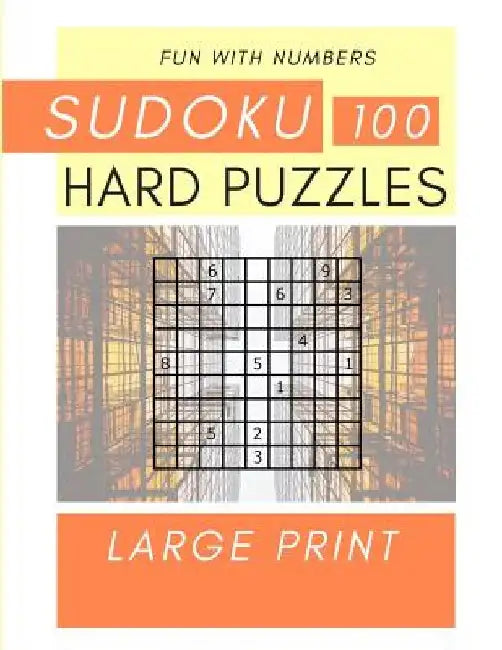 Sudoku Puzzles 100 Large Print: Fun With Numbers, Hard by Tomger Puzzle Books