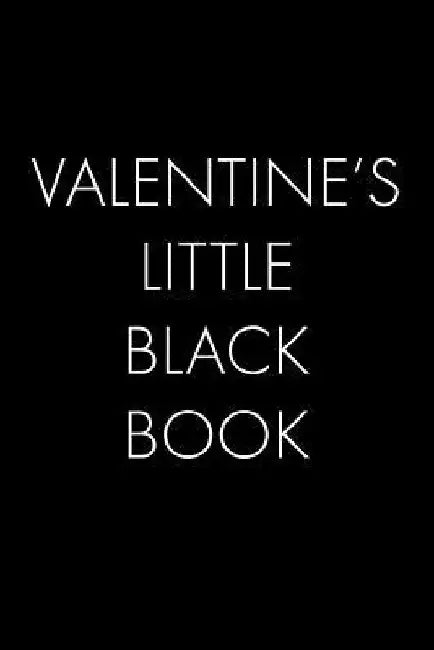 Valentine's Little Black Book: The Perfect Dating Companion for a Handsome Man Named Valentine. A secret place for names, phone numbers, and addresse by Wingman Publishing