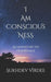 I Am Conscious Ness: As Defined By The Upanishads by Virdee, Sukhdev