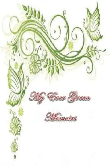 My Ever Green Memoirs by Palinco Publications