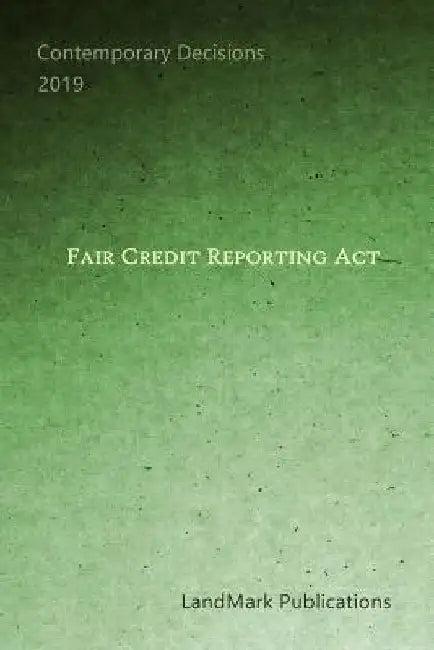 Fair Credit Reporting Act by Landmark Publications
