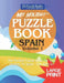 My Holiday Puzzle Book: Spain - Volume 1: The Perfect Puzzle Book For Your Holiday To Spain - For Ages 8+ by Adam Jackson