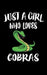 Just A Girl Who Loves Cobras: Animal Nature Collection by Marko Marcus