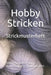 Strickmusterheft: Strickmusterheft zum entwerfen von Strickmustern by Hobby Stricken