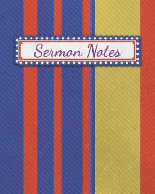 Sermon Notes: Christian Inspirational Worship Tool To Record, Use for Reflection and to Help Remember by Michael Sermons
