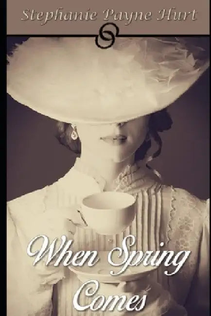 When Spring Comes: Mail Order Bride Book by Stephanie Hurt