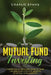 Mutual Fund Investing: Comprehensive Beginner's Guide to Learn the Basics and Effective Methods of Mutual Fund Investing by Charlie Evans