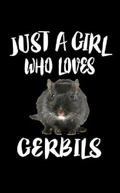 Just a Girl Who Loves Gerbils: Animal Nature Collection by Marko Marcus