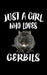 Just a Girl Who Loves Gerbils: Animal Nature Collection by Marko Marcus