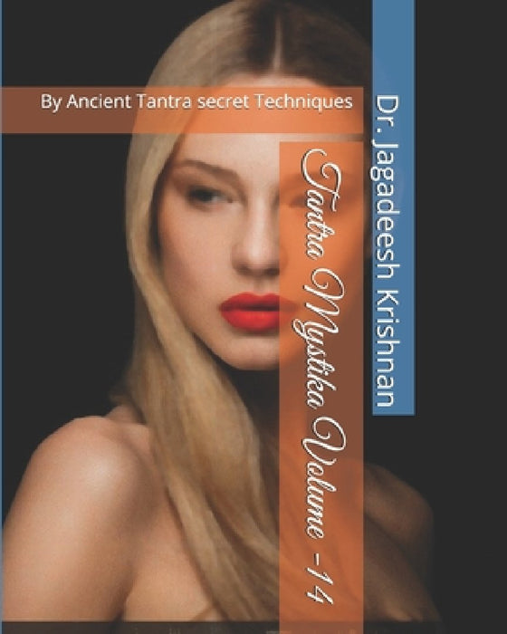 Tantra Mystika Volume -14: By Ancient Tantra secret Techniques by Jagadeesh Krishnan