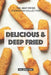 Delicious & Deep Fried: The Deep Fryer Cookbook Collection by Valeria Ray