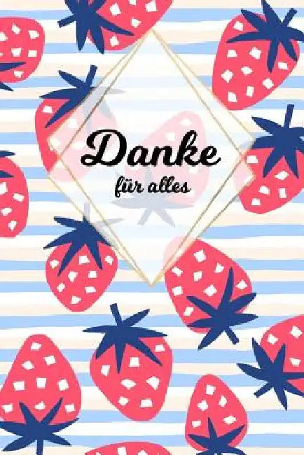Danke für alles: Tolles Geschenk für alle Erzieher, Lehrer und jeden dem du einfach danke sagen möchtest, Notizbuch mit 120 Seiten als by Co, Rockreddiamond
