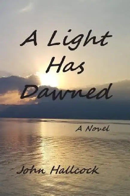 A Light Has Dawned by John Hallcock