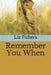 Remember You When by Liz Fichera