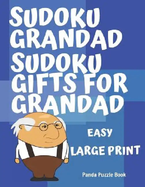 Sudoku Grandad - Sudoku Gifts for Grandad - Easy: Sudoku Large Print Puzzle Books For Adults - Sudoku For Seniors by Panda Puzzle Book