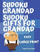 Sudoku Grandad - Sudoku Gifts for Grandad - Easy: Sudoku Large Print Puzzle Books For Adults - Sudoku For Seniors by Panda Puzzle Book