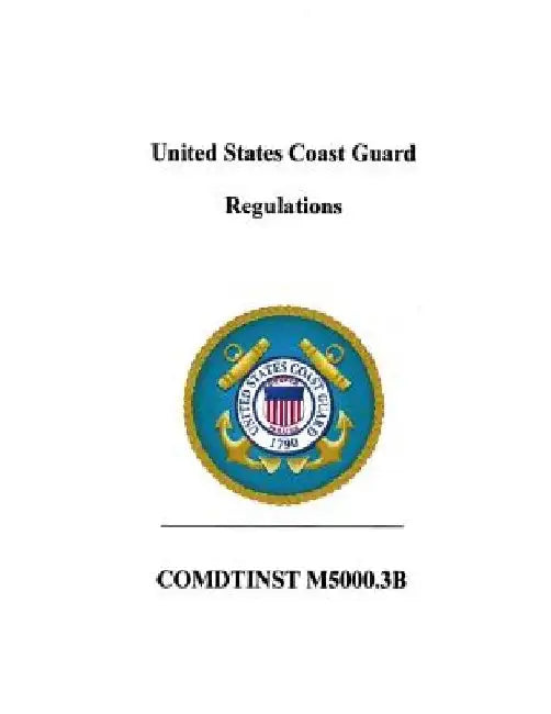 United States Coast Guard Regulations: COMDTlNST M5000.3B by Coast Guard