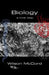 Biology: A First Step by Wilson McCord M. a.