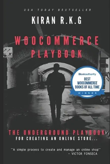 Woocommerce Playbook: The Underground Playbook for Creating an Online Store. by R. K. G., Kiran