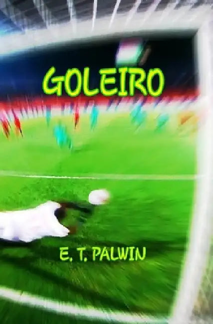 Goleiro by Palwin, E. T.