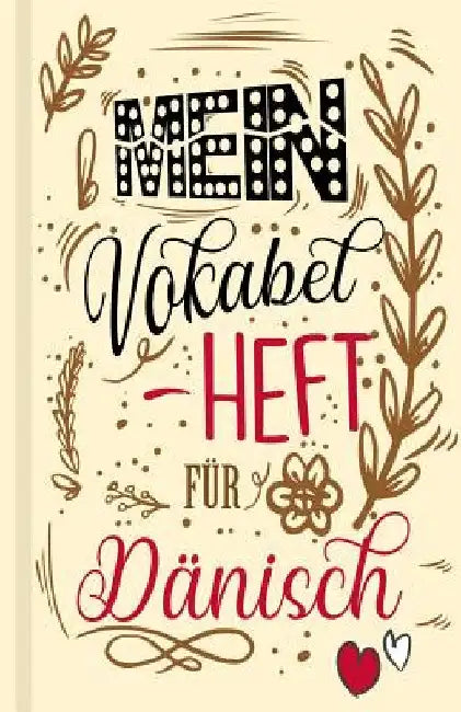 Dänisches Vokabelbuch - Mein Vokabelheft für Dänisch (Lernhilfe): Leeres Heft für dänische Vokabeln zum Dänisch lernen, für Sprachkurs, Unterricht und by Lernhilfe, Sprachen Lernen