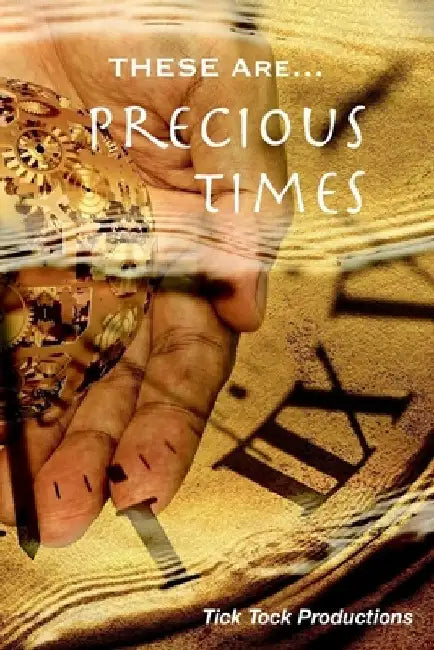 Precious Time by Tick Tock Productions
