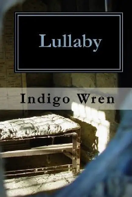 Lullaby by Indigo Wren