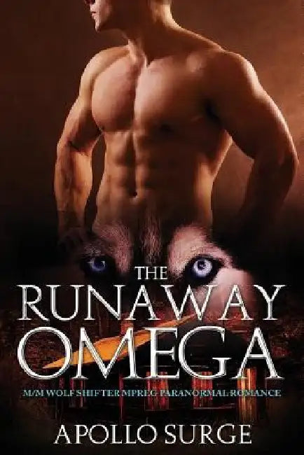 The Runaway Omega: M/M Wolf Shifter Mpreg Paranormal Romance by Apollo Surge