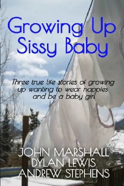 Growing up Sissy Baby by Andrew Stephens