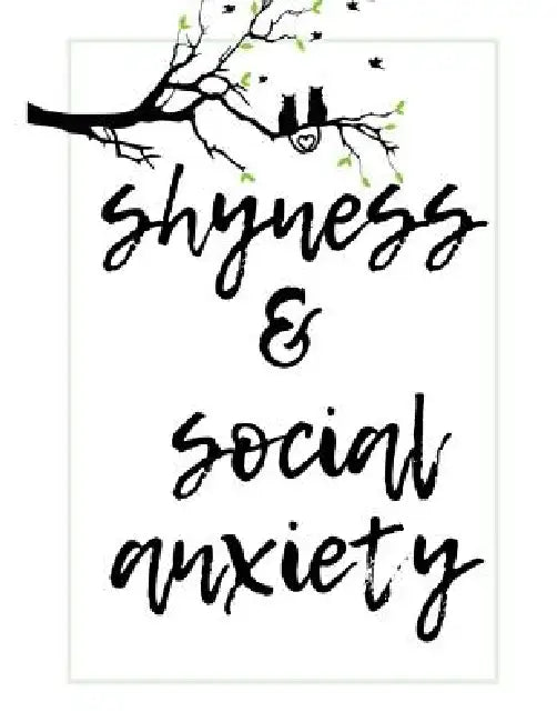 Shyness and Social Anxiety Workbook: Ideal and Perfect Gift for Shyness and Social Anxiety Workbook Best Shyness and Social Anxiety Workbook for You, by Yuniey Publication