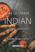The Ultimate Indian Culinary Experience: Delicious Desi Meals Recipes by Sophia Freeman