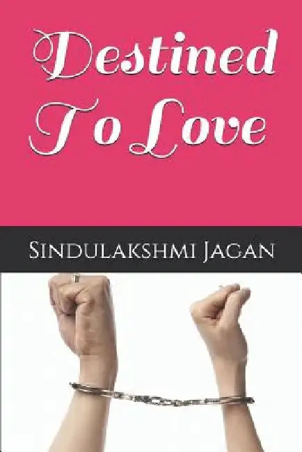 Destined To Love by Sindulakshmi Jagan