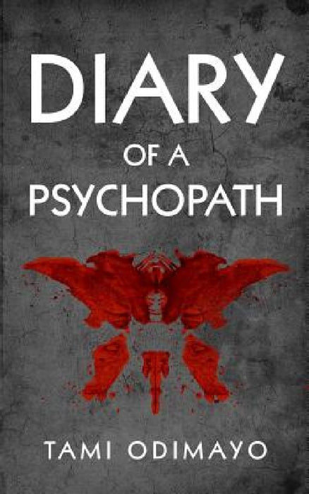 Diary of a Psychopath by Tami Odimayo