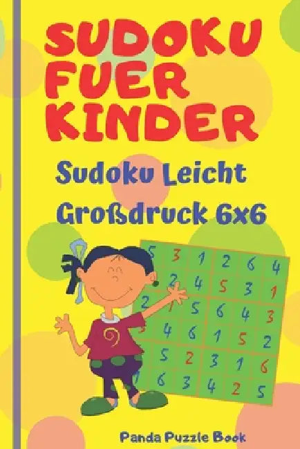 Sudoku Fuer Kinder - sudoku leicht großdruck 6x6: Logikspiele Kinder - rätselbuch für kinder by Panda Puzzle Book