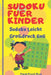 Sudoku Fuer Kinder - sudoku leicht großdruck 6x6: Logikspiele Kinder - rätselbuch für kinder by Panda Puzzle Book