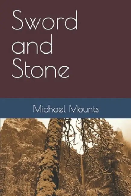 Sword and Stone by Michael Mounts