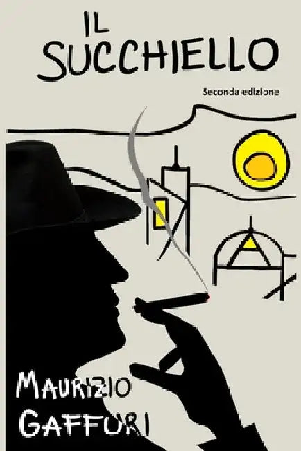 Il succhiello: Un'indagine del Commissario Benedetti by Gaffuri, Maurizio