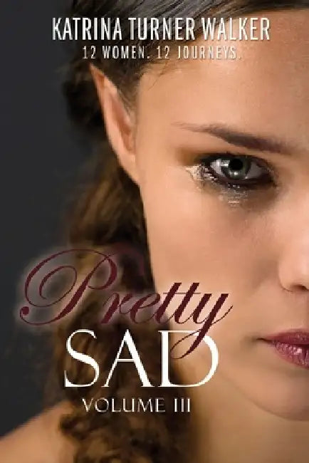 Pretty Sad (Volume III) by Tanya DeFreitas