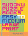 Sudoku Puzzle Books Easy to Medium - Large Print: Sudoku Easy to Medium - Brain Games for Adults by Panda Puzzle Book