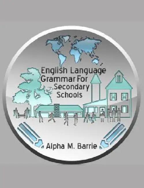English Language Grammar For Secondary Schools by Alpha M. Barrie