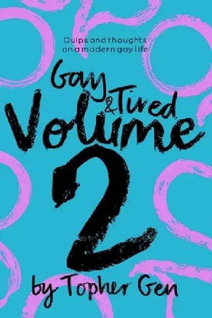 Gay & Tired vol 2 by Topher Gen