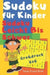 Sudoku Fuer Kinder - Sudoku Leicht Bis Schwer - Großdruck 6x6: Logikspiele Kinder - Rätselbuch Für Kinder by Panda Puzzle Book