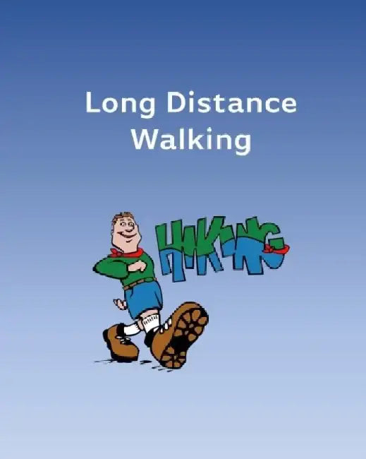Long Distance Walking: Walk 1000 Miles In A Year by Shan Marshall