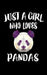 Just A Girl Who Loves Pandas: Animal Nature Collection by Marko Marcus
