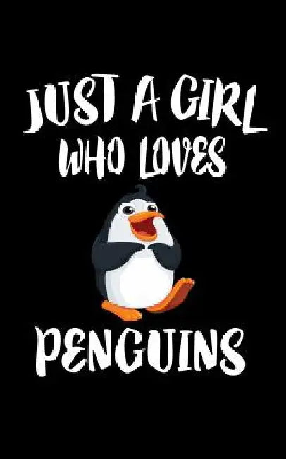 Just A Girl Who Loves Penguins: Animal Nature Collection by Marko Marcus