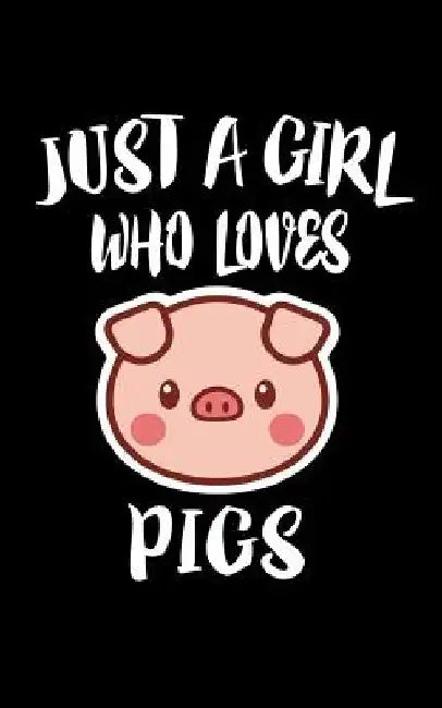 Just A Girl Who Loves Pigs: Animal Nature Collection by Marko Marcus